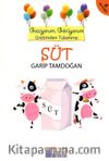 Süt & Geziyorum, Görüyorum Üretimden Tüketime