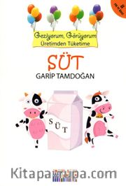 Süt <br /> Geziyorum, Görüyorum Üretimden Tüketime