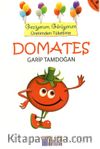 Domates & Geziyorum, Görüyorum Üretimden Tüketime