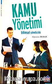 Kamu Yönetimi <br /> Bilimsel Yöneticilik