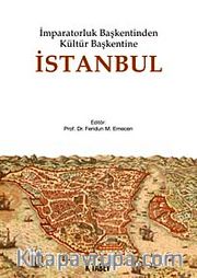 İmparatorluk Başkentinden Kültür Başkentine İstanbul
