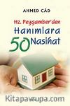 Hz. Peygamber'den Hanımlara 50 Nasihat