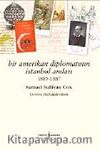 Bir Amerikan Diplomatının İstanbul Anıları 1885 - 1887
