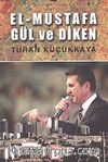 El-Mustafa Gül ve Diken