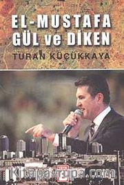 El-Mustafa Gül ve Diken