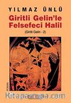Giritli Gelin'le Felsefeci Halil (Giritli Gelin -2)