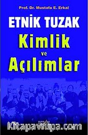 Etnik Tuzak Kimlik ve Açılımlar