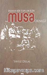 İnanan Bir Toplum İçin Hz. Musa Örneği