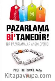 Pazarlama Bi'Tanedir! <br /> Bir Pazarlamalar Ansiklopedisi