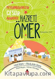 Peygamberimizin Cesur Arkadaşı Hazreti Ömer