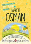 Peygamberimizin İffet Sahibi Arkadaşı Hazreti Osman