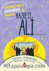Peygamberimizin Kahraman Arkadaşı Hazreti Ali