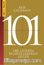 Ekip Çalısması 101 <br /> Her Liderin Bilmesi Gerekenler
