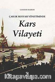 Çarlık Rusyası Yönetiminde Kars Vilayeti