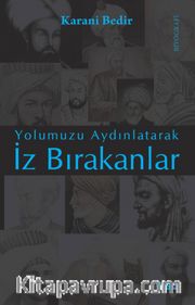 Yolumuzu Aydınlatarak İz Bırakanlar