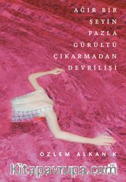 Ağır Bir Şeyin Fazla Gürültü Çıkarmadan Devrilişi
