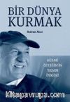 Bir Dünya Kurmak & Hüsnü Özyeğin’in Yaşam Öyküsü