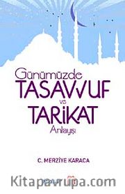 Günümüzde Tasavvuf ve Tarikat Anlayışı