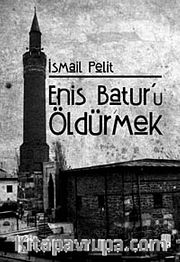 Enis Batur'u Öldürmek