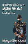 Meşrutiyetten Cumhuriyete Askeri Simalar