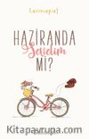 Haziranda Sevelim mi?