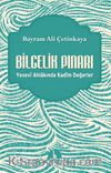 Bilgelik Pınarı & Yesevi Ahlakında Kadim Değerler