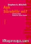 Aşk Sürebilir mi? & Zamana Karşı Romantik Aşkın Kaderi