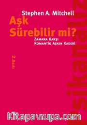 Aşk Sürebilir mi? <br /> Zamana Karşı Romantik Aşkın Kaderi