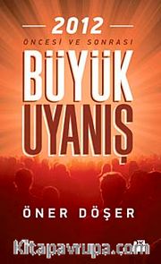 Büyük Uyanış <br /> 2012 Öncesi ve Sonrası