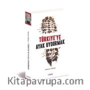 Türkiye'ye Ayak Uydurmak