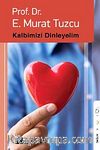 Kalbimizi Dinleyelim
