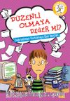 Düzenli Olmaya Değer mi? /Dağınıklıktan Kurtulmaya Dair İpuçları
