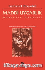 Maddi Uygarlık: Mübadele Oyunları