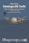 Sömürgecilik Tarihi Fetihlerden Bağımsızlık Hareketlerine Kadar 13.-20. Yüzyıl