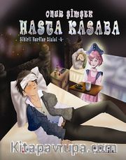 Hasta Kasaba / Sihirli Harfler Dizisi 4
