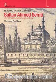 Bir Osmanlı Subayının Kaleminden Sultan Ahmed Semti <br /> Sultan Ahmed parkı ve Asar-ı Atikası