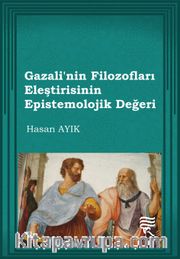 Gazalinin Filozofları Eleştirisinin Epistomolojik Değeri