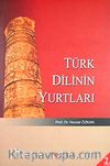 Türk Dilinin Yurtları