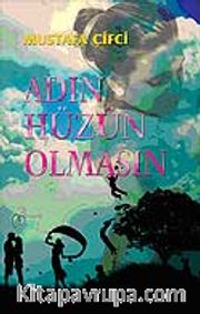 Adın Hüzün Olmasın