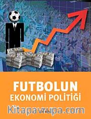 Futbolun Ekonomi Politiği