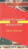 Advanced Grammer And Translation & Türkçe Açıklamalı