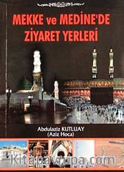 Mekke ve Medine'de Ziyaret Yerleri (Cep Boy)