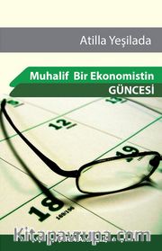 Muhalif Bir Ekonomistin Güncesi
