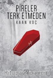 Pireler Terk Etmeden
