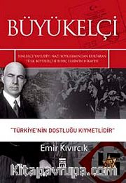 Büyükelçi <br /> Türkiye'nin Dostluğu Kıymetlidir