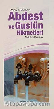 Evliyanın Dilinden Abdest ve Guslün Hikmetleri
