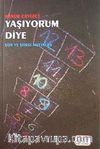 Yaşıyorum Diye & Şiir ve Şiirimsi Metinler