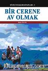 Bir Cerene Av Olmak