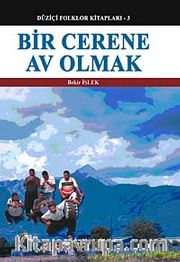 Bir Cerene Av Olmak
