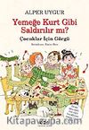 Yemeğe Kurt Gibi Saldırılır mı? – Çocuklar için Görgü